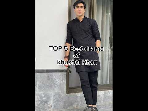 top 5 dramas of khushal khan #duniyapur #mohabbatgumshudameri #khushalkhan #top #world #shorts#yunhi