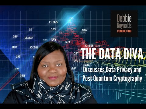 Debbie Reynolds "The Data Diva" Discusses Data Privacy and Post Quantum Cryptography