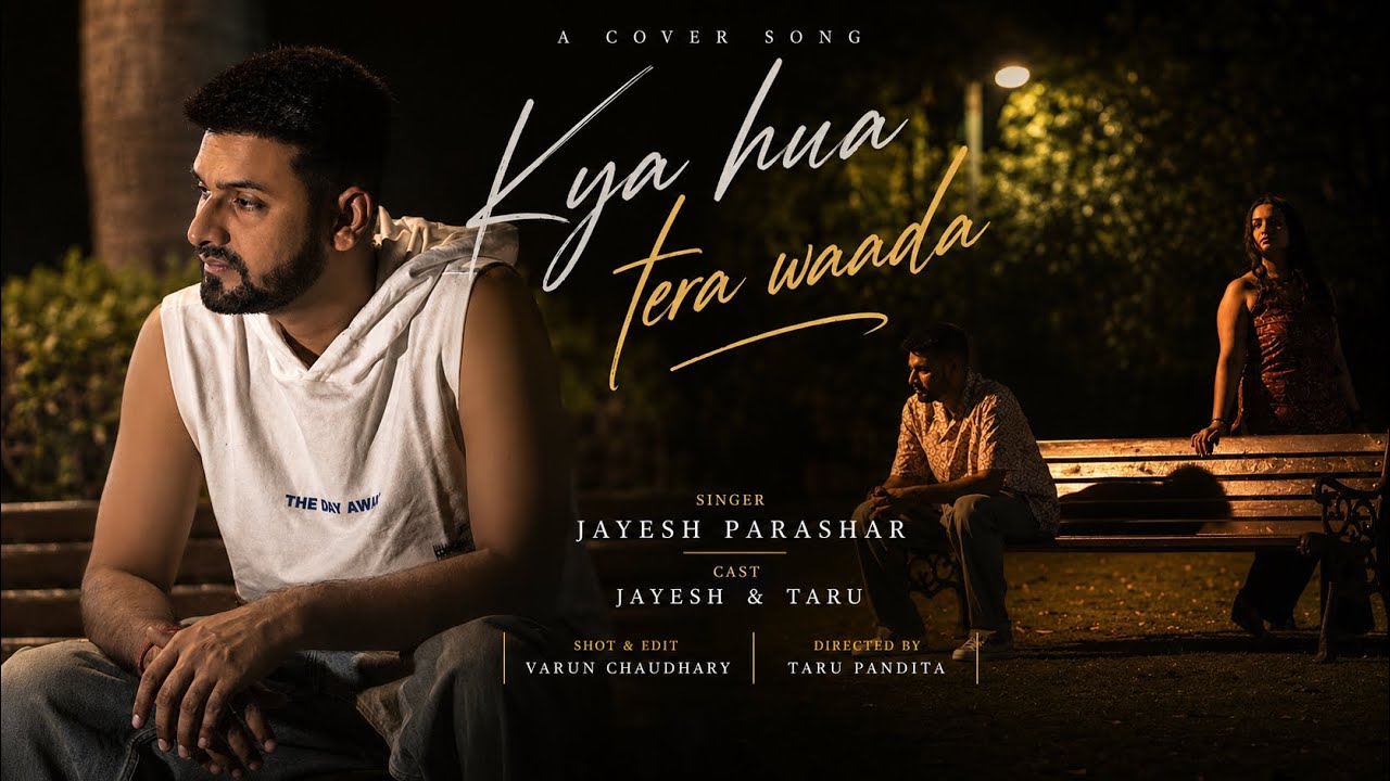 Kya Hua Tera Waada Unplugged Cover by Jayesh 🎶