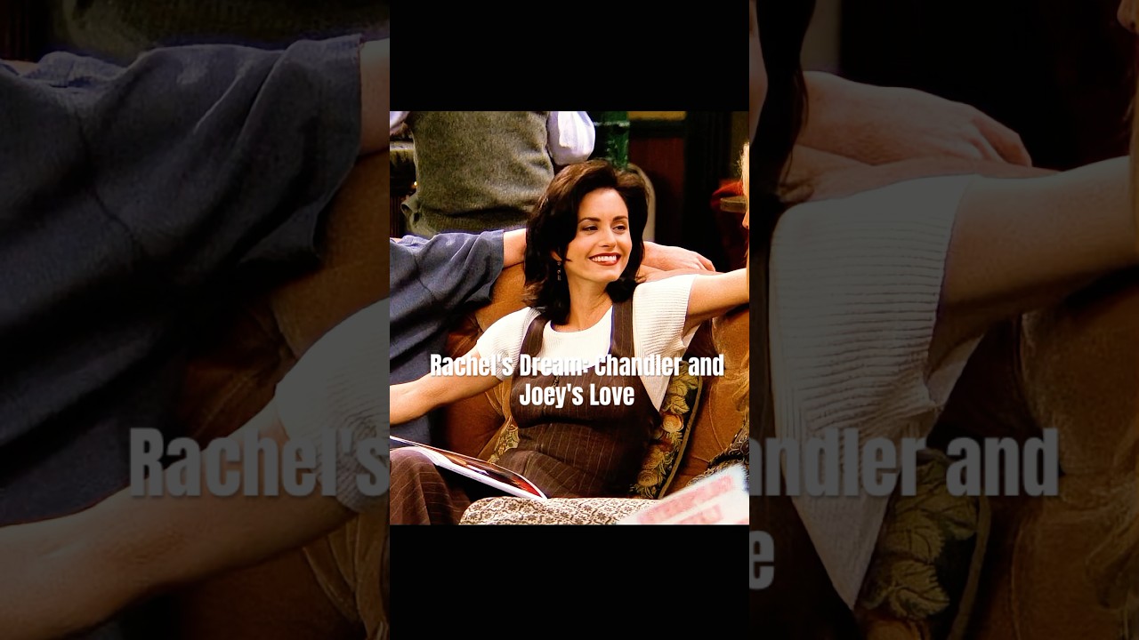 Rachel's Dream: Hilarious Twist with Chandler & Joey! 😂