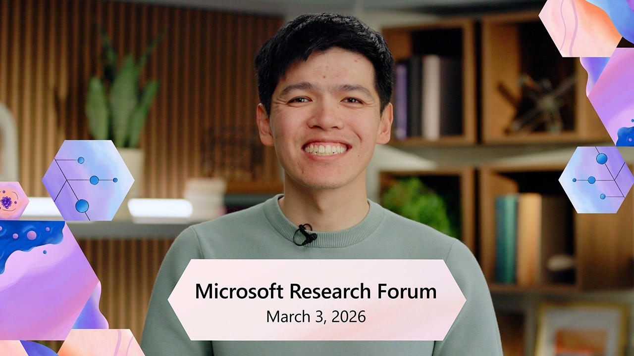 Microsoft Research Forum | Season 2, Episode 3