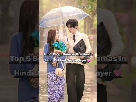 Top 5 New Chinese Dramas In Hindi Dubbed On Mx Player 🩷👍🏻#cdrama #drama #romance