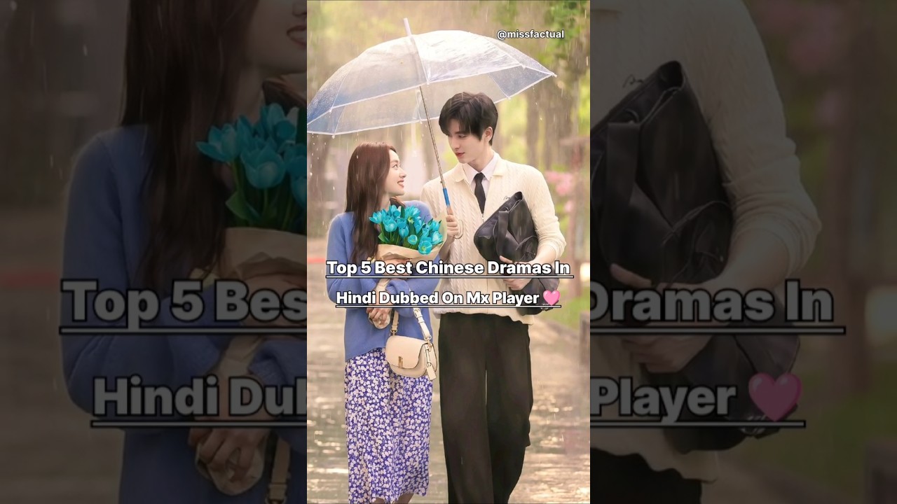 Top 5 Must-Watch Chinese Dramas in Hindi Dubbed on MX Player 🎬
