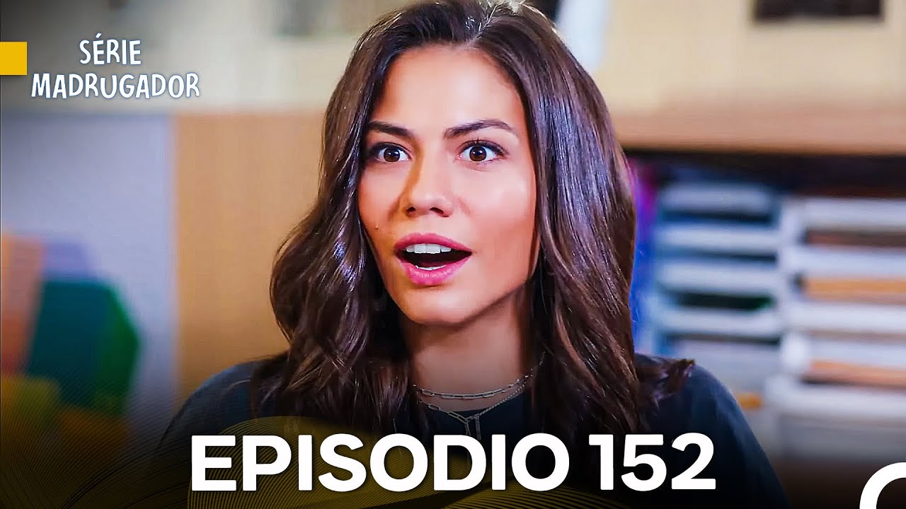 Série Madrugador Episódio 152 | Dublagem em Português 🎬