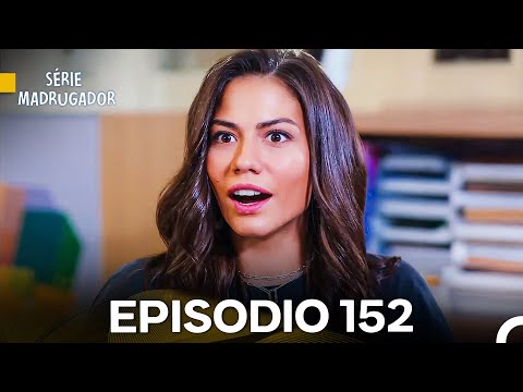 Série Madrugador Episódio 152 (Dublagem em Português)