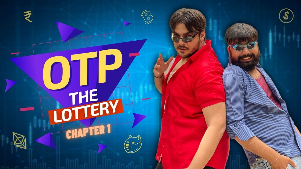 OTP The Lottery: Chapter 1 by Ashish Chanchlani