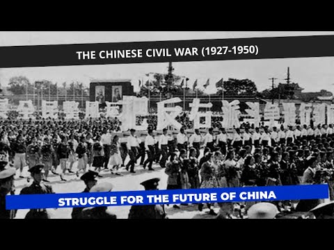 The Chinese Civil War (1927-1950): Struggle for the Future of China
