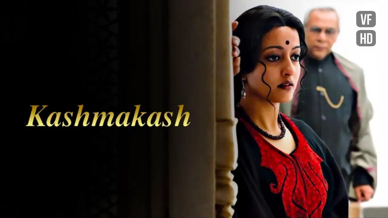 Kashmakash - Film Bollywood - complet en Français - Romance - Drame