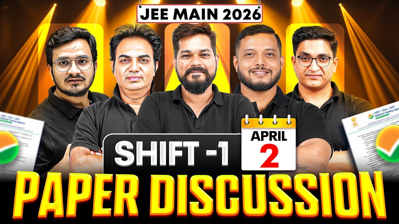 JEE Main 2026 (Second Attempt) LIVE Paper Discussion 🔥 | Shift 1 - 2nd April 2026 ⚡