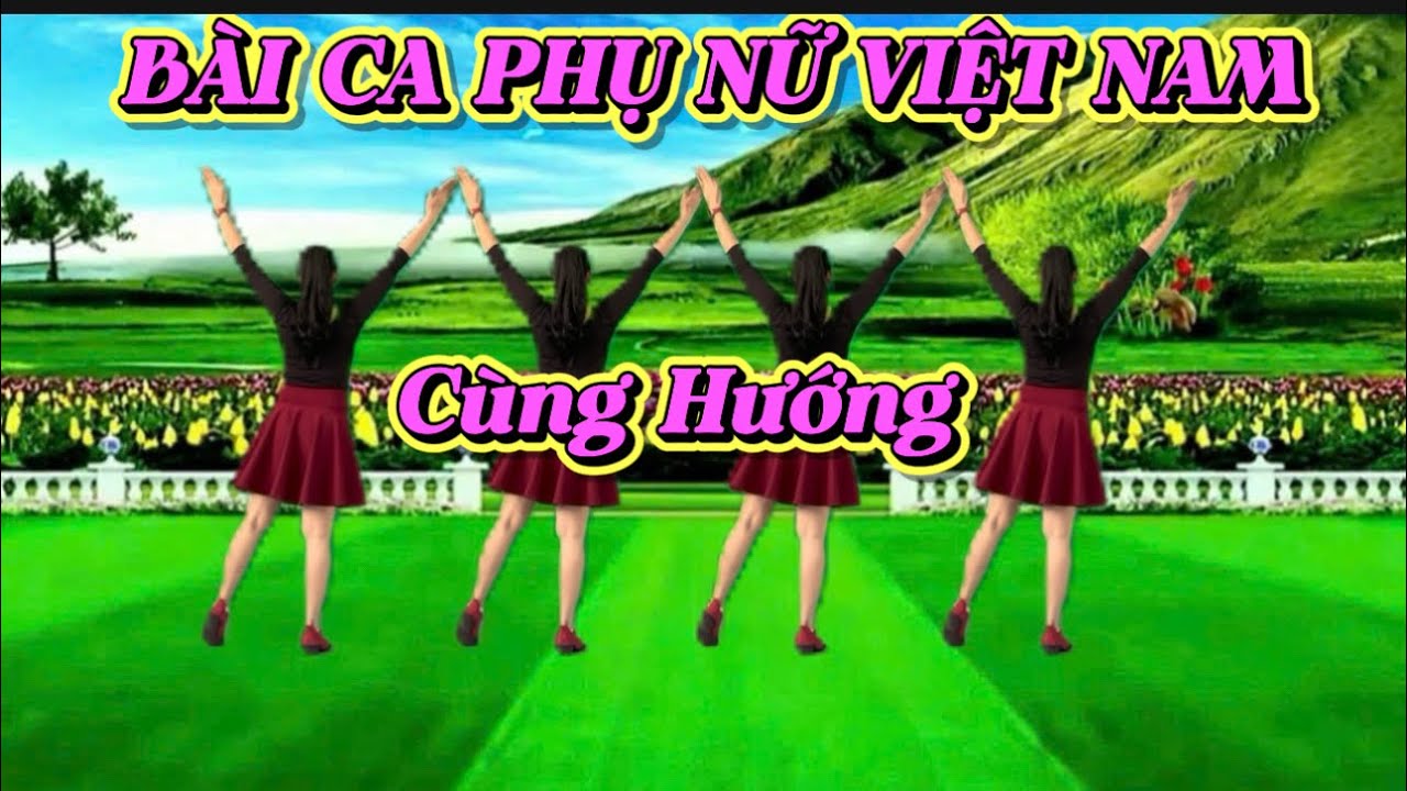 Cùng Hướng - Bài Ca Phụ Nữ Việt Nam | Chủ Đề 20/10 - 8/3