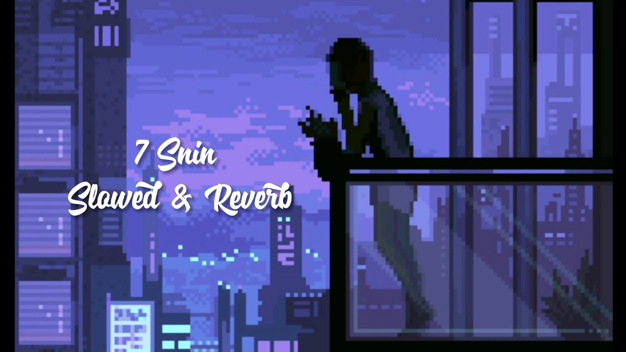 Samara - 7 Years (Slowed + Reverb) 🎶