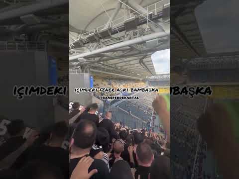 İçimdeki Fener Aşkı Bambaşka / Beşiktaş Fenerbahçe Deplasmanında