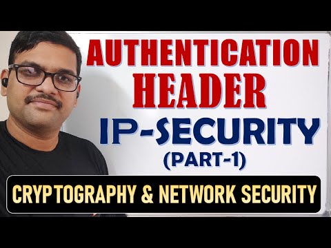 23-IP Security (IPSec) Part 1 🔐 | Authentication Header Explained | Network Security