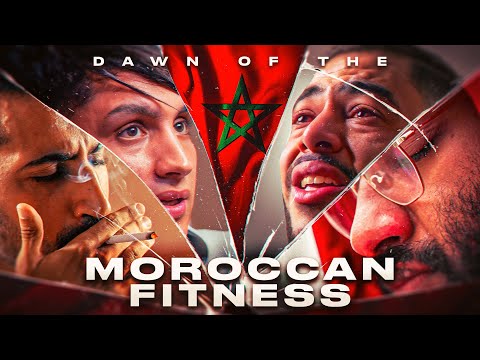 DAWN OF THE MOROCCAN FITNESS - ثورة الفتنس المغربي