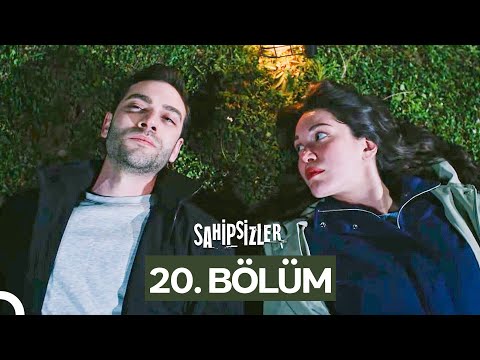 Sahipsizler 20. Bölüm