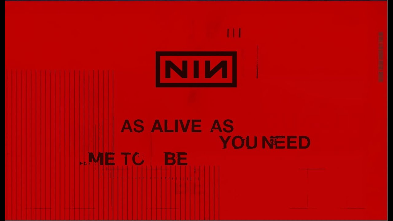 Nine Inch Nails Releases New Lyric Video for 'As Alive As You Need Me To Be' 🎶