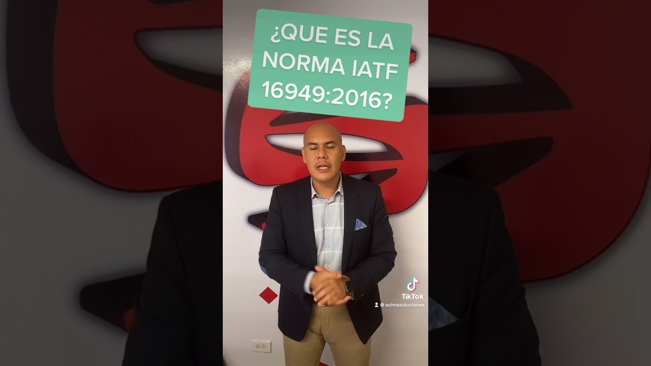 ¿QUE ES LA NORMA IATF 16949:2016?
