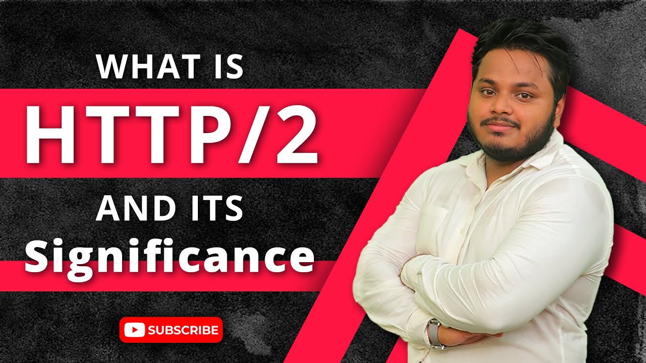 HTTP/2 Protocol Explained: Speed & Significance