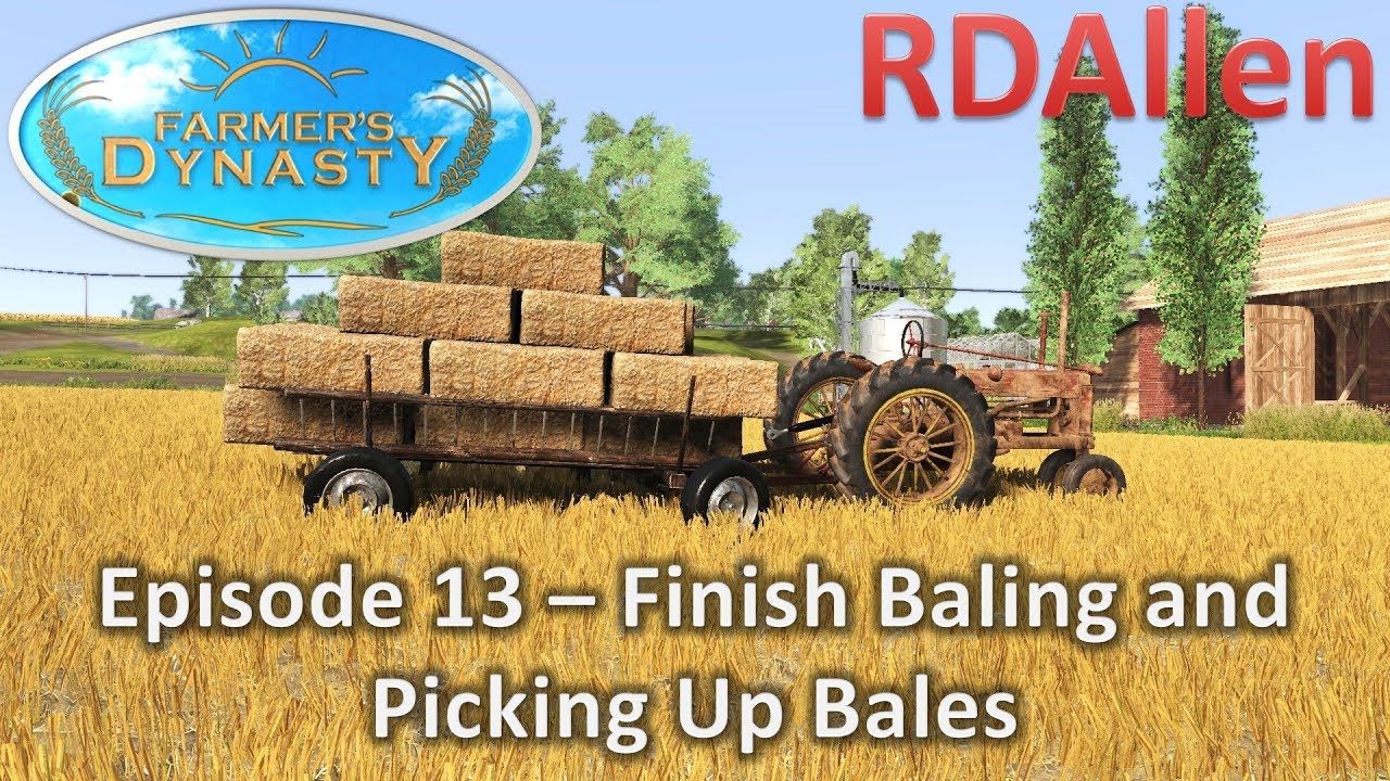 Farmers Dynasty E13: Baling & Loading Bales 🚜