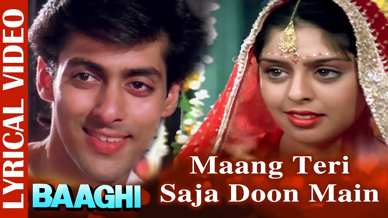 Maang Teri Saja Doon Main -Lyrical | Salman & Nagma