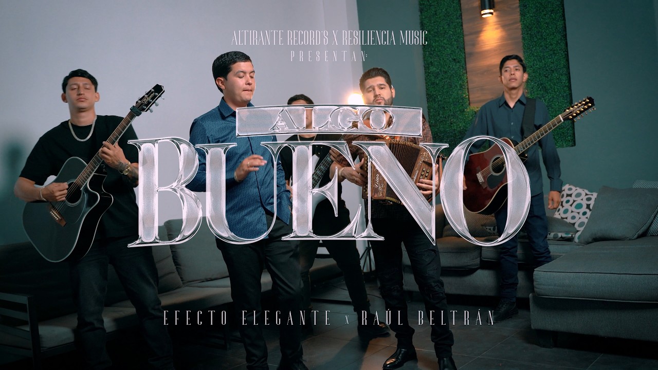 Algo Bueno - Efecto Elegante x Raul Beltrán 🎶