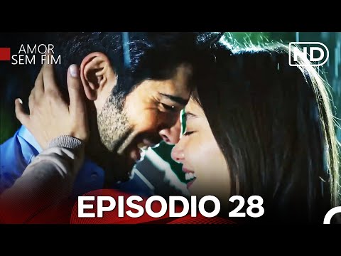 Amor Sem Fim Episódio 28 (Dublagem em Português) (Long Version)