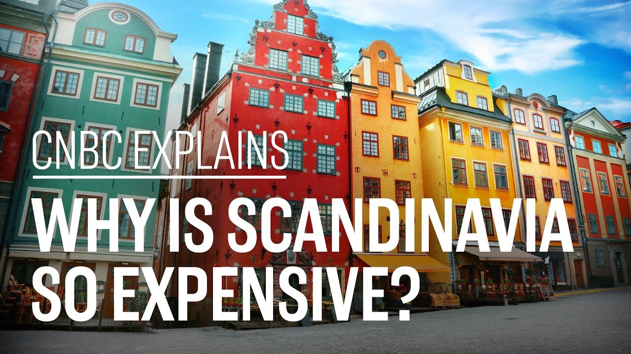 Why Is Scandinavia So Costly? | CNBC Explains