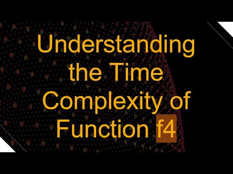 Understanding the Time Complexity of Function f4