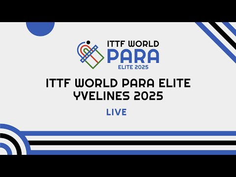 LIVE! | Day 1 | Stream 4 | ITTF World Para Elite Yvelines 2025 (FRA)
