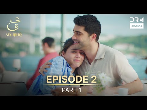 Ain Ishq | Episode 02 - Part 1 | One Love Turkish Drama Urdu Dubbed | UD1U