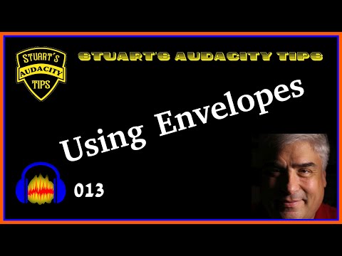 Stuart's Audacity Tips 013 - Using Envelopes