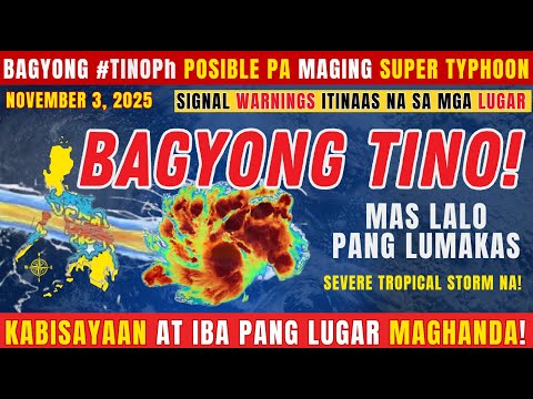 🔴BAGYONG TINOPH, LUMALAKAS PA RIN AT POSIBLE PA RING UMABOT NG SUPER TYPHOON #TINOPH #SUPERTYPHOON