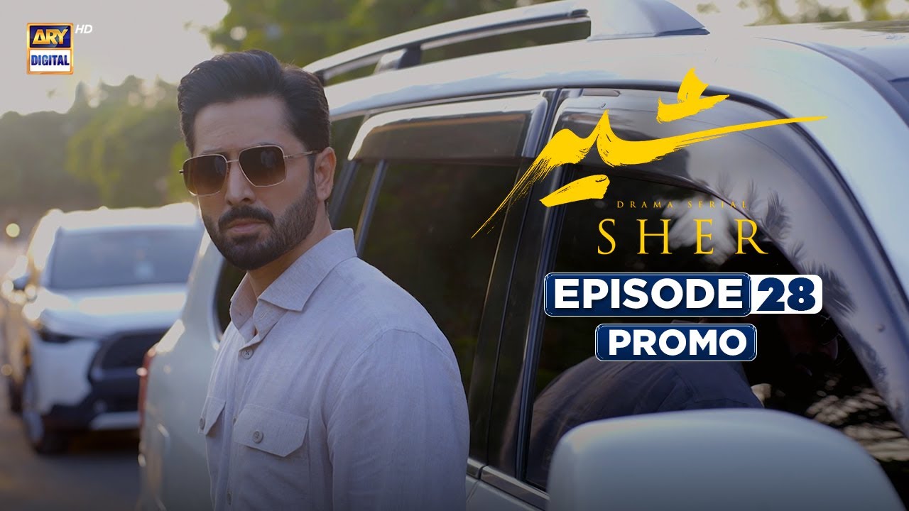 Sher Episode 28 | Promo | Danish Taimoor | Sarah Khan | ARY Digital Drama