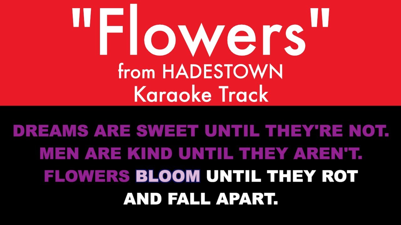 Flowers Karaoke from Hadestown 🎶