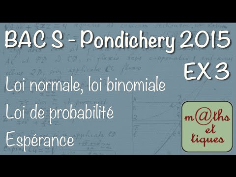 BAC S Maths - Pondichery 2015 - Exercice 3 (Loi de proba)