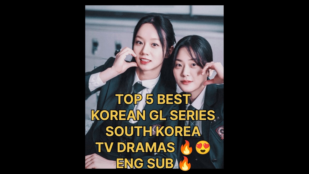 TOP 5 BEST KOREAN GL SERIES π KOREAN LESBIAN DRAMAS ENG SUB π₯π#shorts#gldrama#glseries#glloveπππ
