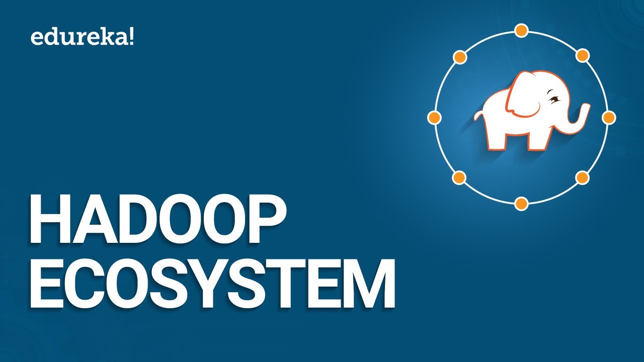 Hadoop Ecosystem & Big Data Tools | Edureka