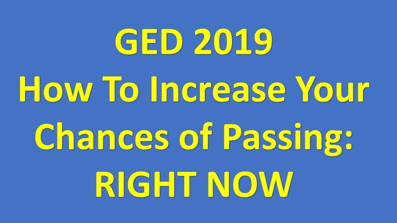 GED 2019 Boost Your GED 2019 Pass Chances Today ๐