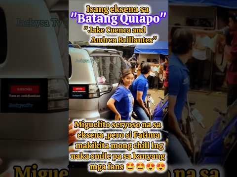 BATANG QUIAPO!JAKE CUENCA AT ANDREA BRILLANTES,Miguelito seryoso na?Fatima chill lang #celebrity#fyp