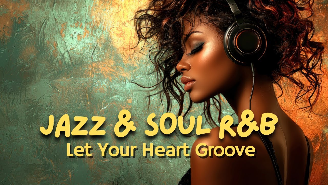 Jazz & Soul R&B – Relaxing Smooth Jazz with Warm Sax, Rhodes & Chill Grooves