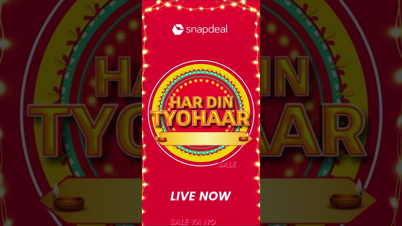 Celebrate Every Day with Snapdeal’s 'Har Din Tyohaar' Festive Sale 🎉