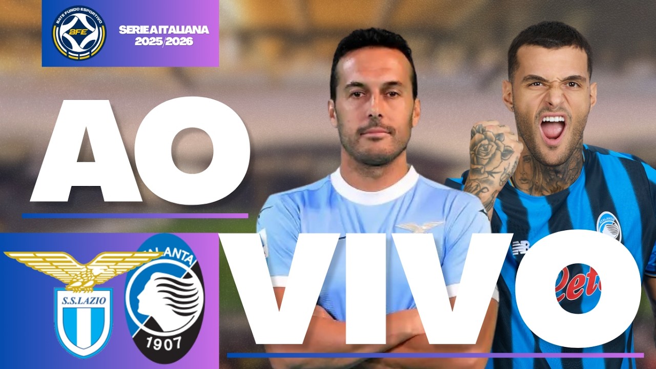 Lazio x Atalanta AO VIVO no Campeonato Italiano 2026 ⚽