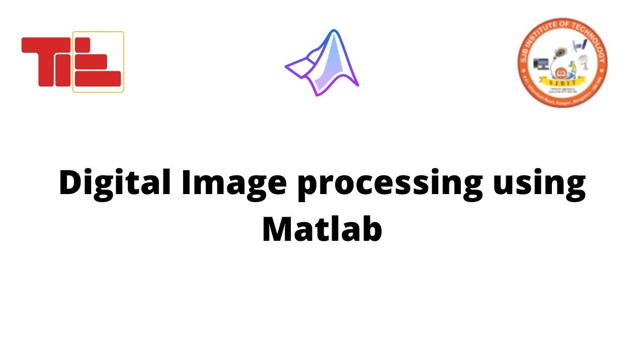 Digital Image Processing Using MATLAB | Takeiteasy Engineers