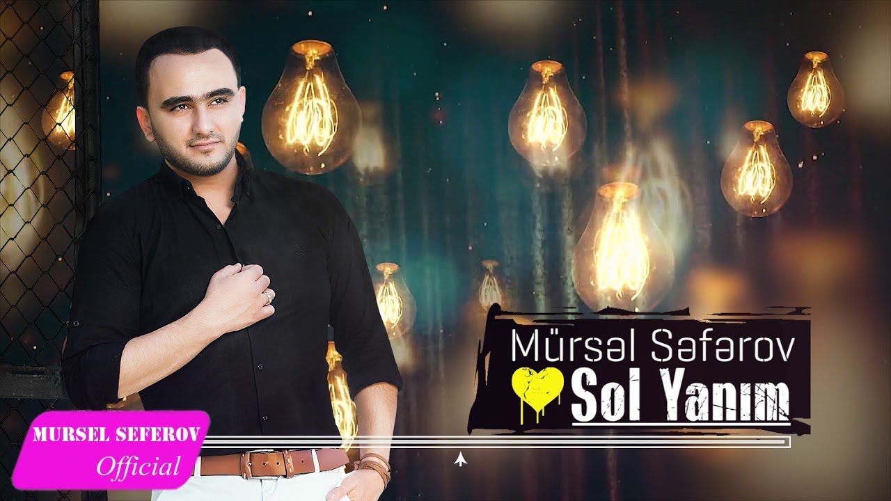 Mürsəl Səfərov - Sol Yanım (2018) | Official Song & Lyrics 🎶