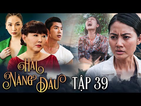 Phim HAI NÀNG DÂU Tập 39 | Phim Truyền Hình Việt Nam 2025 | Phim Đài Truyền Hình Việt Nam 2025 HTV