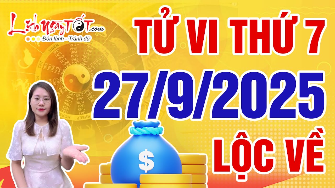 Tử Vi Ngày 27/9/2025 Thứ 7: Con Giáp May Mắn Đón Lộc Vàng Rực Rỡ 💰
