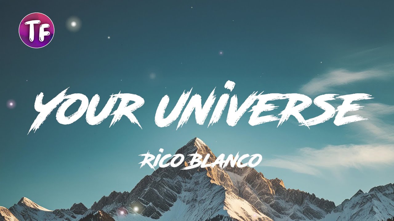 Rico Blanco - Your Universe Lyrics 🎶