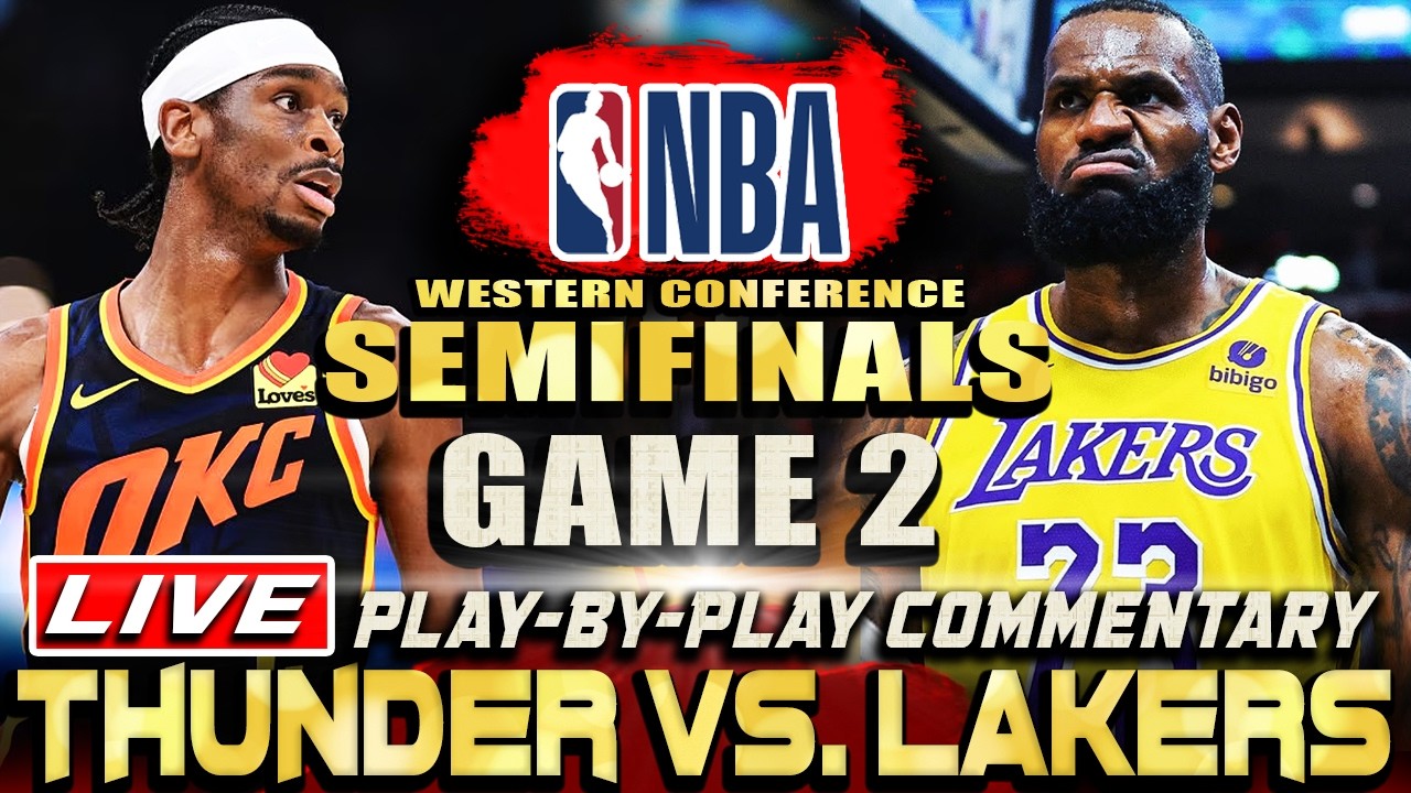 🔴NBA LIVE |Lakers vs Okc Thunder Game 2 Commentary & Play-by-play