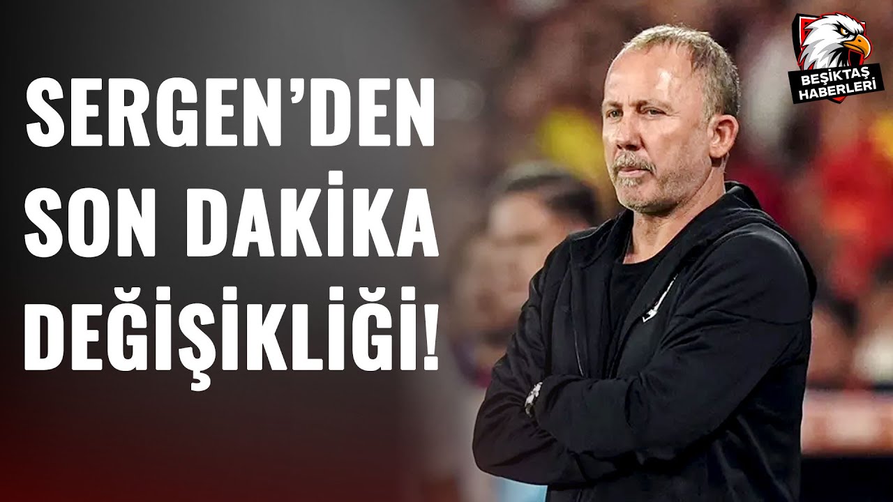 Sergen Yalçın'dan Derbide Şok Değişiklik ve Yıldız Oyuncu Yok! Hakem Tartışması Büyüyor ⚽