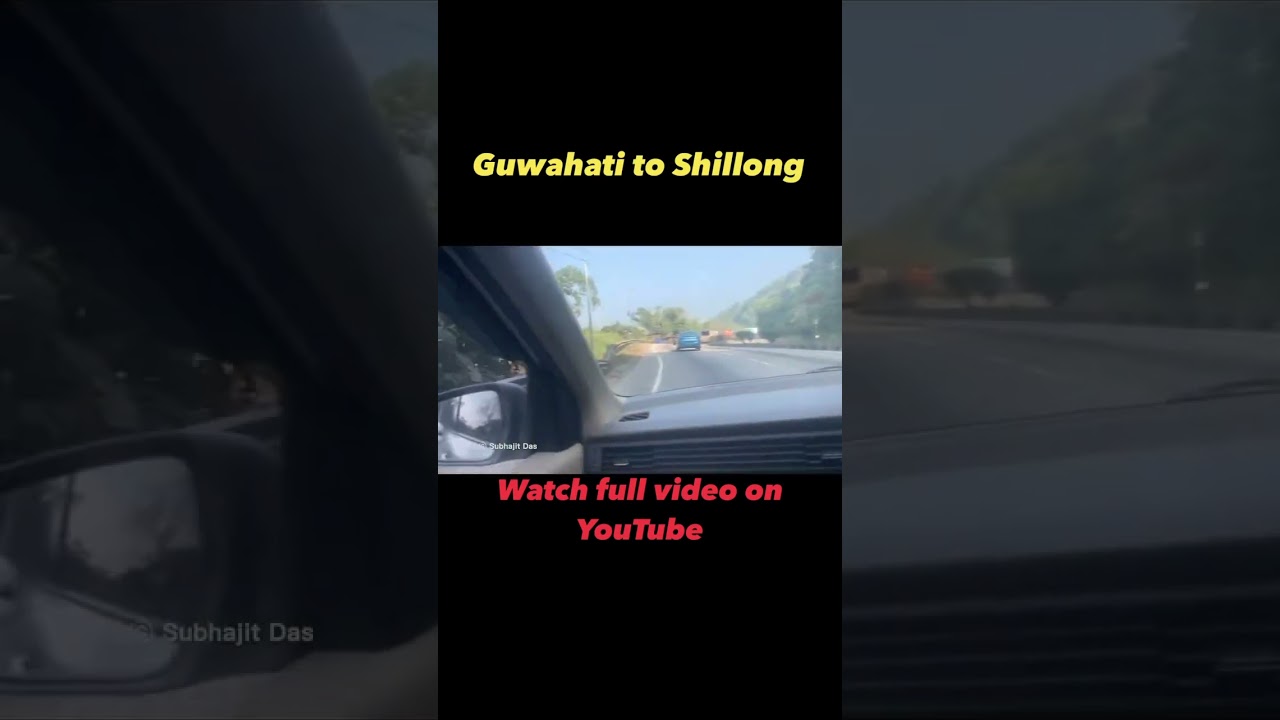 Guwahati to #Shillong by car #roadtrip #highway #nature